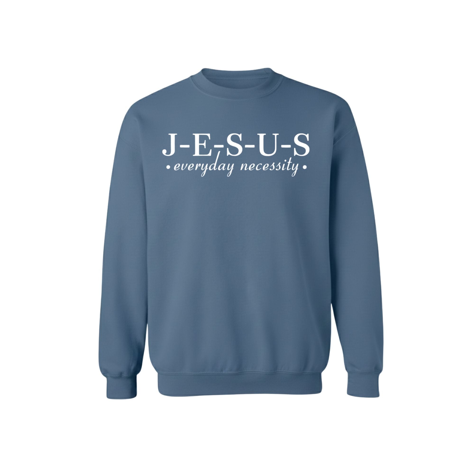J-E-S-U-S Everyday Necessity Sweatshirt Indigo Blue